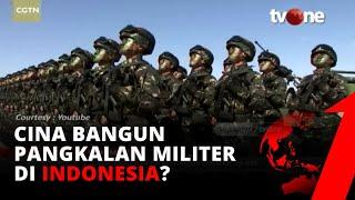 Cina Bangun Pangkalan Militer di Republik Indonesia?  tvOne