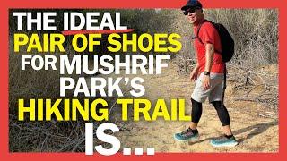 THIS IS YOUR GUIDE to Mushrif National Parks HIKING TRAILS