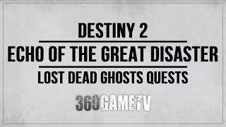 Destiny 2 Echo of the Great Disaster Dead Ghost Location Archers Line Lost Dead Ghosts Quests