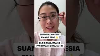 SUAMI INDONESIA EMANG BEDAKLO COWO JEPANG PASTI UDAH DIMARAHIN