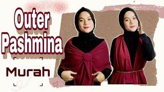 TUTORIAL OUTER DARI PASHMINA MURAH  LOW BUDGET