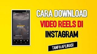 CARA DOWNLOAD VIDEO REELS DI INSTAGRAM TANPA APLIKASI