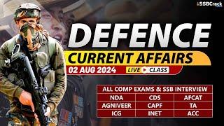 Defence Current Affairs 02 August 2024   For NDA CDS AFCAT SSB Interview