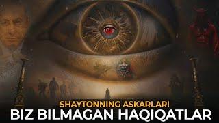 Shaytonning askarlari biz bilmagan haqiqatlar  1-15 qismlar