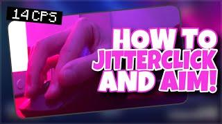 HOW TO JITTER CLICK FAST + AIM ACCURATELY 14+ CPS Tutorial