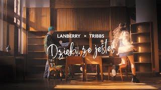 Lanberry Tribbs - Dzięki że jesteś Official Music Video