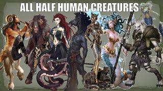 Types of Half Human Creatures  Explained