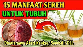 15 Manfaat Sereh Untuk Ke-Se-Hatan Yang Wajib Kita Ketahui