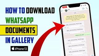 How To Download WhatsApp Documents in iPhone in Gallery