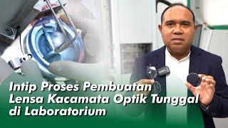 Intip Proses Pembuatan Lensa Kacamata Optik Tunggal di Laboratorium