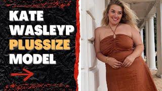 Kate Wasley Redefining Beauty Standards and Inspiring Body Positivity  Plussize Model  Biography