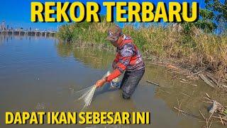 REKOR TERBARU..JALA IKAN DAPAT BESAR DITEPIAN SUNGAI BESAR