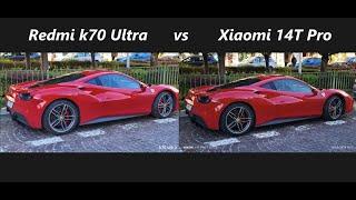 Xiaomi 14T Pro vs Redmi k70 Ultra  Side-by-side camera comparison