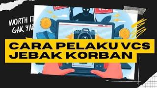 CARA PELAKU VCS JEBAK KORBAN @JohanCandradinata789