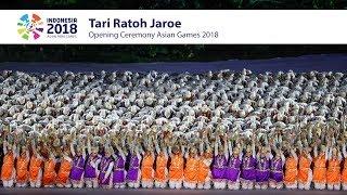 Epic Ratoh Jaroe Dance At The Opening Ceremony Asian Games 2018