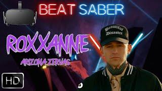 Beat Saber - Roxanne by Arizona Zervas Custom Song