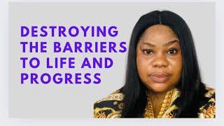 DESTROYING THE BARRIERS  TO LIFE & PROGRESS  MORNING DECLARATION