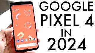 Google Pixel 4 In 2024 Still Worth It? Review