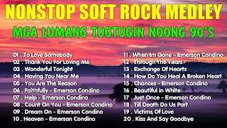 Best Lumang Tugtugin Nonstop MedleySoft Rock Collection  Emerson Condino Love Songs Collection