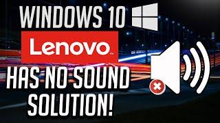 Fix Lenovo Laptop Has No Sound in Windows 10 - 2024