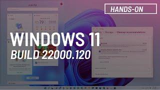 Windows 11 build 22000.120 Family widget File Explorer tweaks taskbar changes more