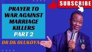 dr dk olukoya - prayer to war against marital killers 2olukoya prayers sermons and preachings