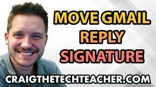 How To Move Gmail Reply Signature Before Quoted Text 2022