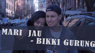 Bikki Gurung - Mari Jau  OFFICIAL MV 