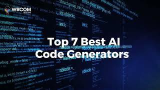 Top 7 Best AI Code Generators   The Ultimate Guide In 2023