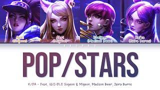 KDA - POPSTARS Feat. Madison Beer GI-DLE Jaira Burns Color Coded Lyrics HanRomEng가사