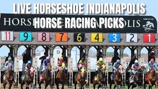 Live Horseshoe Indianapolis Horse Racing Picks