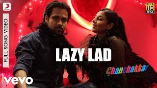 Lazy Lad - Full SongGhanchakkarEmraanVidyaAmit TrivediRicha Sharma