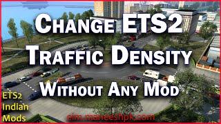 Change Traffic Density without any mod  Euro Truck Simulator 2  Tutorial
