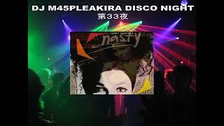 DJ M45PLEAKIRA DISCO NIGHT 第３３夜