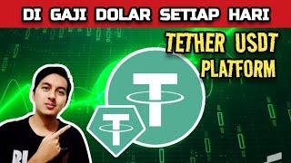 DIBAYAR DOLAR SETIAP HARI CUMA MODAL KLAIM Tether USDT Platform