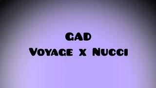 VOYAGE X NUCCI - GAD Lyrics Текст