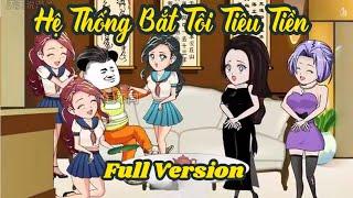 Hệ Thống Bắt Tôi Tiêu Tiền  Full  01-20  Sub Review