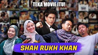 Teka Movie Itu Edisi Filem Shah Rukh Khan  SEISMIK Challenge