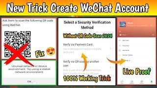 WeChat Account Create Without QR Code Scan   How To Create WeChat Account In India 2024 New Method