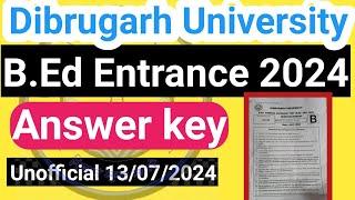 Dibrugarh university BEd entrance answer key 2024 