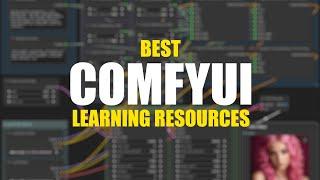 Best ComfyUI Learning Resources ComfyUI آموزش