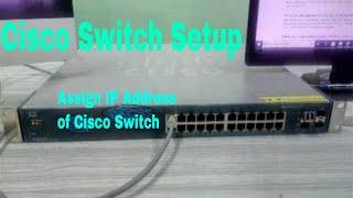 Basic Switch Configuration  Switch Basic Configuration  Cisco Switch  Assign IP Address