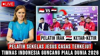 WOW  PELATIH KELAS DUNIA JESUS CASAS AKUI KETAR-KETIR MELIHAT SKUAD TIMNAS INDONESIA VS IRAK