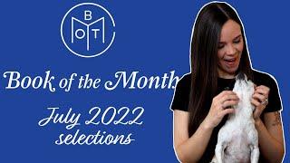 BOTM Selections  July 2022