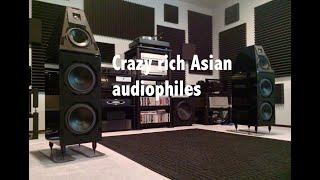 Crazy rich Asian audiophiles #AudiophiliacDaily