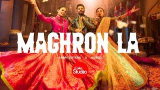 Maghron La  Coke Studio Pakistan  Season 15  Sabri Sisters x Rozeo