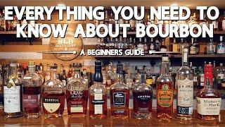 Everything You Need To Know About Bourbon - A Beginners Guide