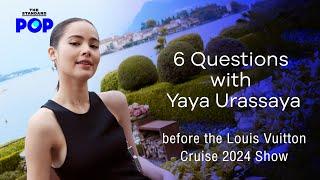 6 Questions with Yaya Urassaya before the Louis Vuitton Cruise 2024 Show  THE STANDARD POP