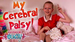Hollys Cerebral Palsy Story   Ouch Patients  Science for Kids  Operation Ouch