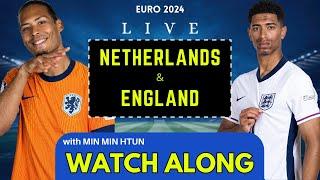 NETHERLANDS VS ENGLAND EURO 2024  Live Watch Along With Min Min Htun